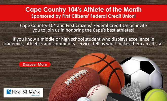 Cape Country 104’s Athlete of the Month Sponsored by First Citizens Federal Credit Union!