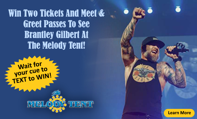Win Two Tickets and Meet and Greet Passes to See Brantley Gilbert at The Melody Tent!