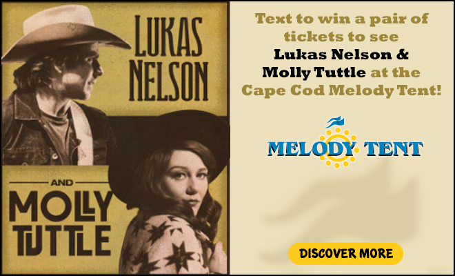 Text to Win a pair of tickets to see Lukas Nelson & Molly Tuttle at the Cape Cod Melody Tent!