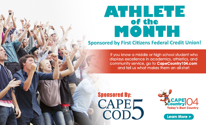 Cape Country 104’s Athlete of the Month Sponsored by Cape Cod 5!